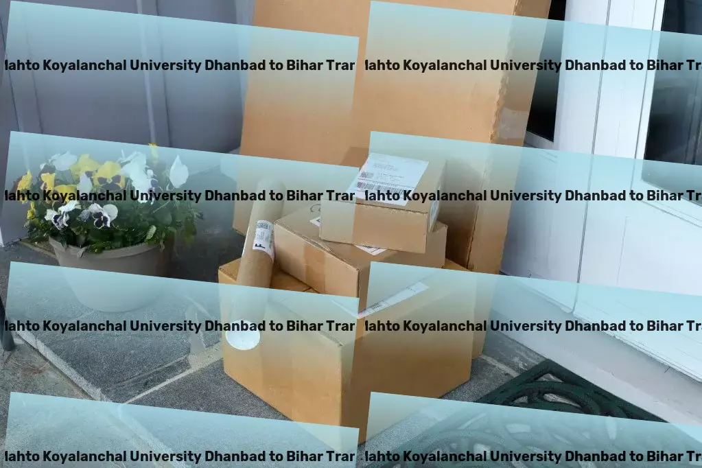 Binod Bihari Mahto Koyalanchal University Dhanbad to Bihar Transport High-capacity goods shipment