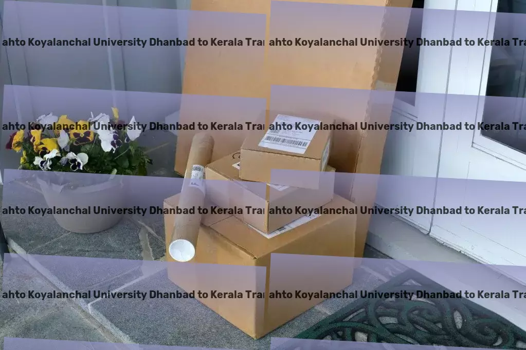 Binod Bihari Mahto Koyalanchal University Dhanbad to Kerala Transport Customized freight and shipment solutions