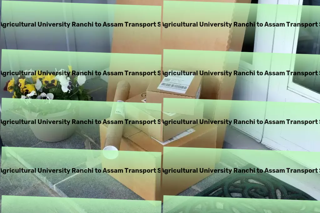 Birsa Agricultural University Ranchi to Assam Transport Advanced goods solutions