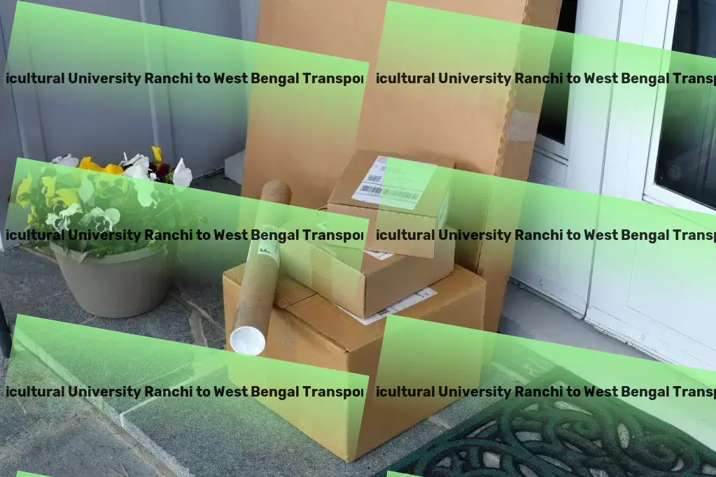 Birsa Agricultural University Ranchi to West Bengal Transport Local freight transport services