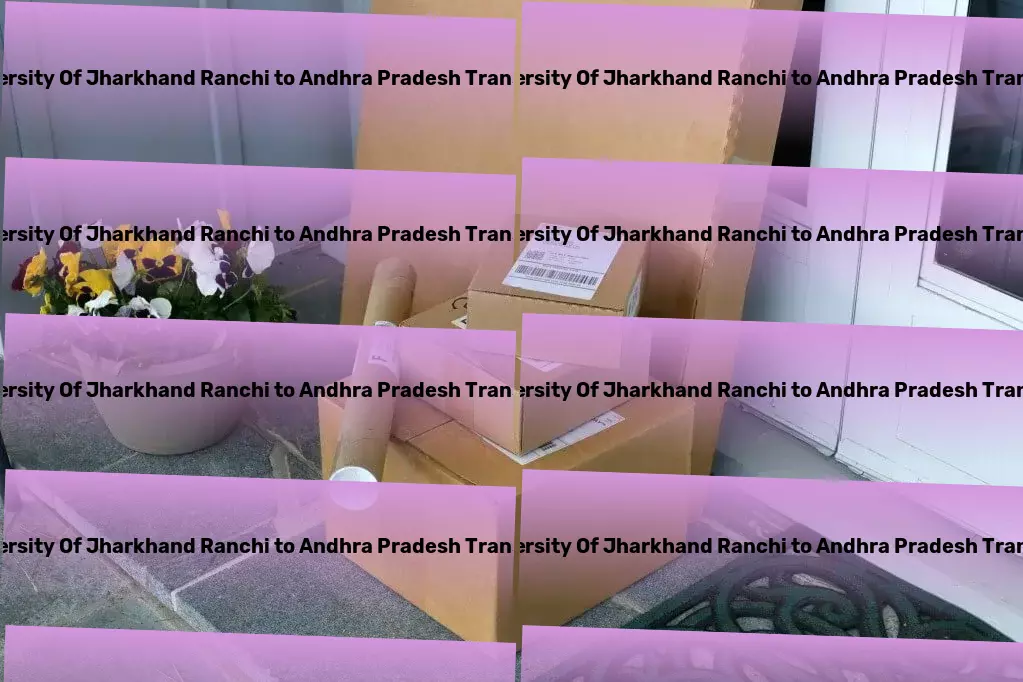 Central University Of Jharkhand Ranchi to Andhra Pradesh Transport Stay informed with our unbiased news coverage! - Rapid shipment services