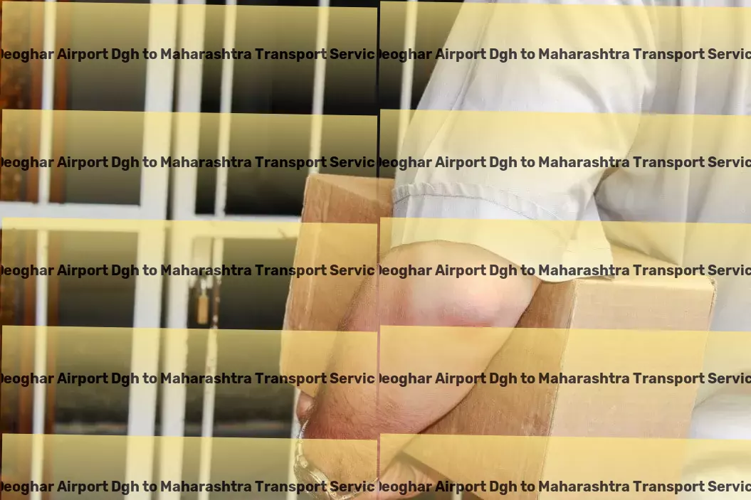 Deoghar Airport Dgh to Maharashtra Transport Fast, reliable, and efficient - your ideal transportation partner! - Nationwide logistics