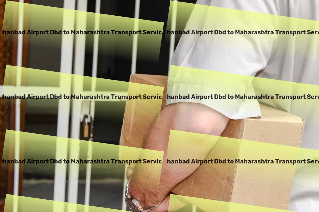 Dhanbad Airport Dbd to Maharashtra Transport Specialized furniture logistics