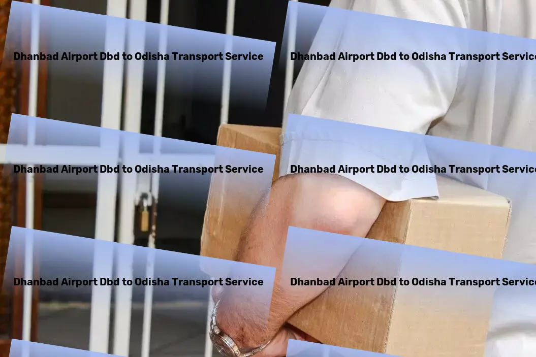 Dhanbad Airport Dbd to Odisha Transport Get the competitive edge in business with smart solutions! - Advanced transport solutions