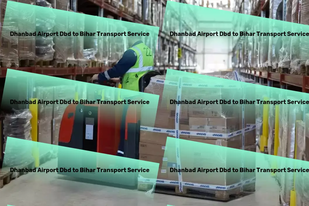 Dhanbad Airport Dbd to Bihar Transport Full-service cargo transport