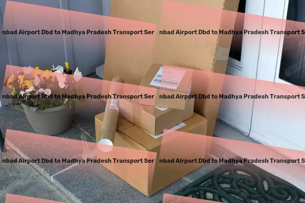 Dhanbad Airport Dbd to Madhya Pradesh Transport Essential cargo services