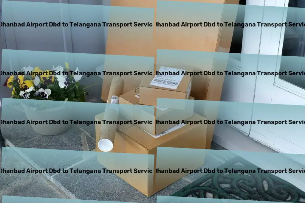 Dhanbad Airport Dbd to Telangana Transport Citywide shipping services