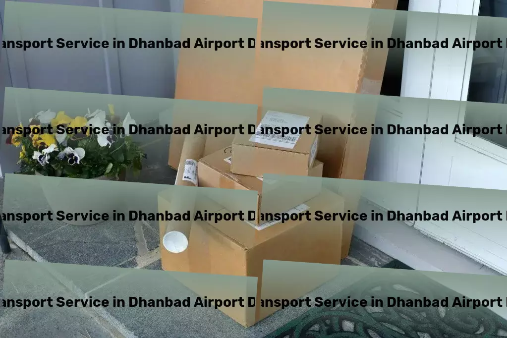 Luggage Courier in Dhanbad Airport Dbd, Jharkhand (JH) Nationwide packing services