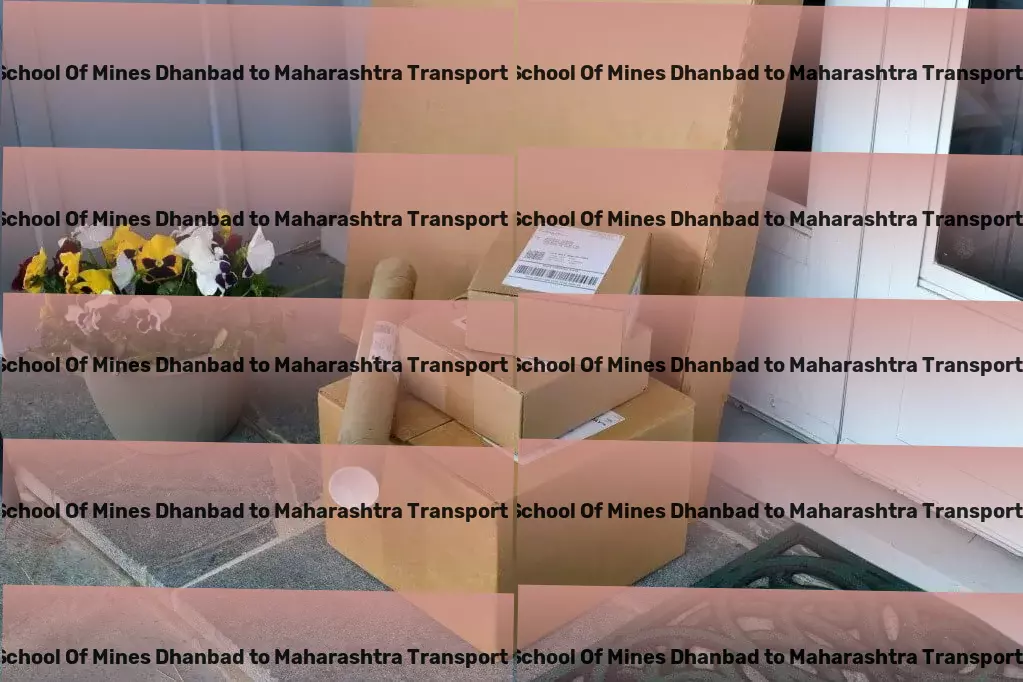 Indian School Of Mines Dhanbad to Maharashtra Transport Citywide freight forwarding