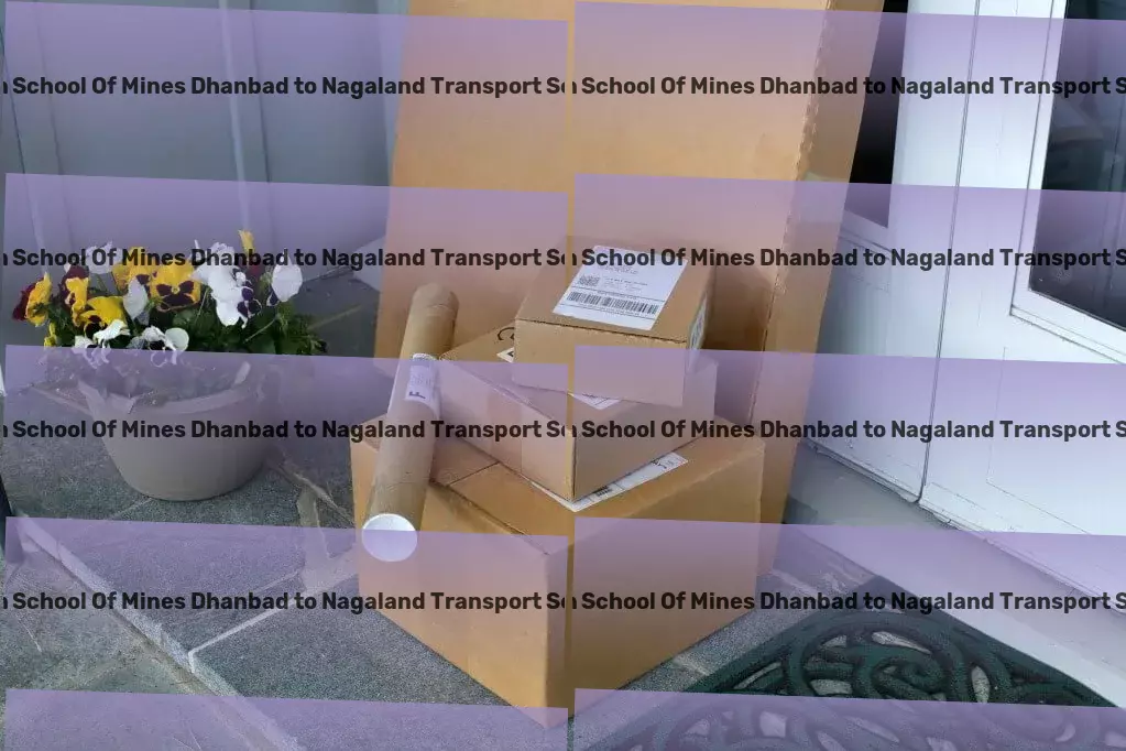 Indian School Of Mines Dhanbad to Nagaland Transport Dedicated bulk delivery