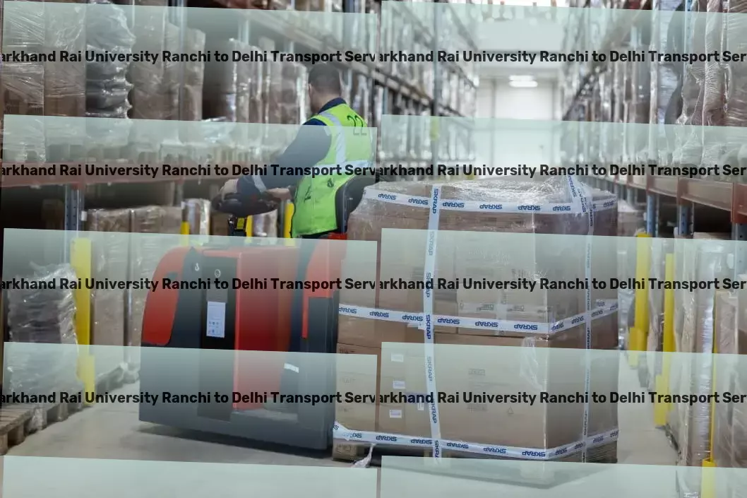 Jharkhand Rai University Ranchi to Delhi Transport India's synonym for dependable and efficient transportation services. - Advanced movers and packers