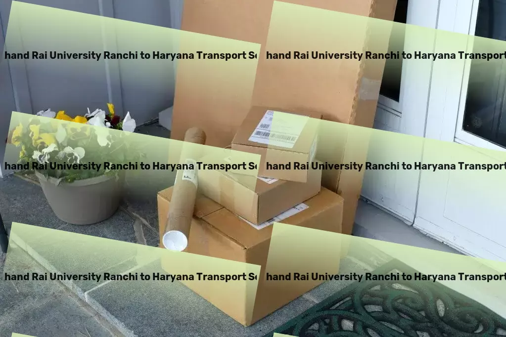 Jharkhand Rai University Ranchi to Haryana Transport Industrial goods transport solutions