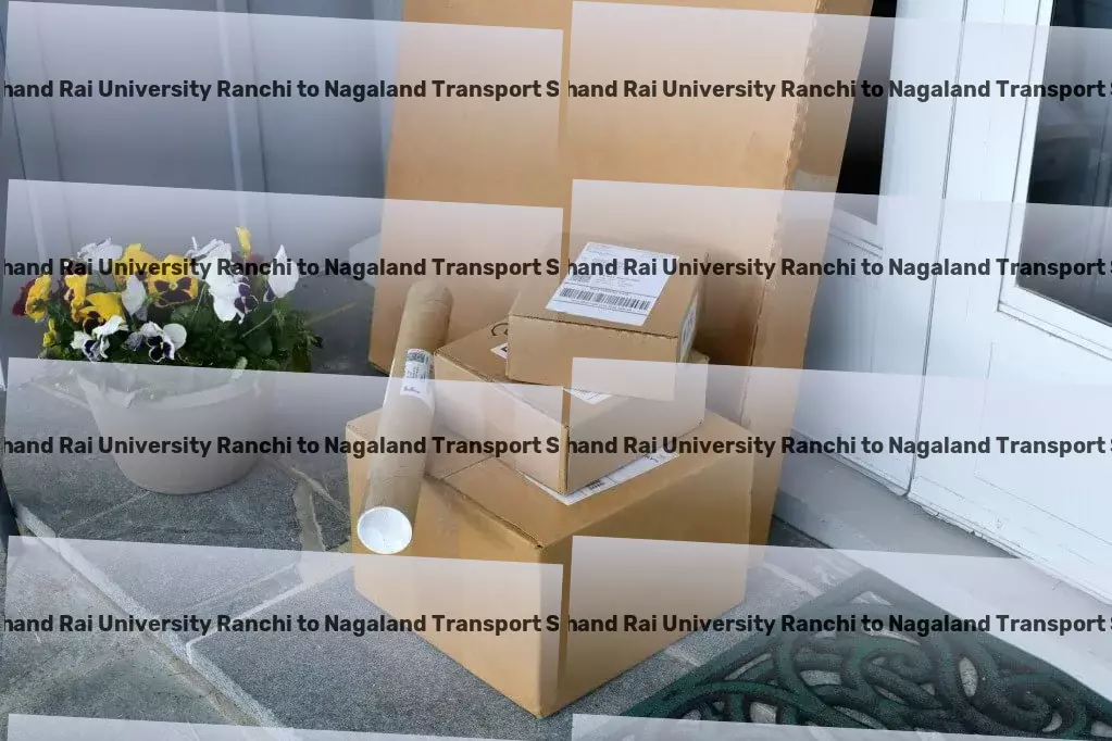 Jharkhand Rai University Ranchi to Nagaland Transport Long-haul package delivery