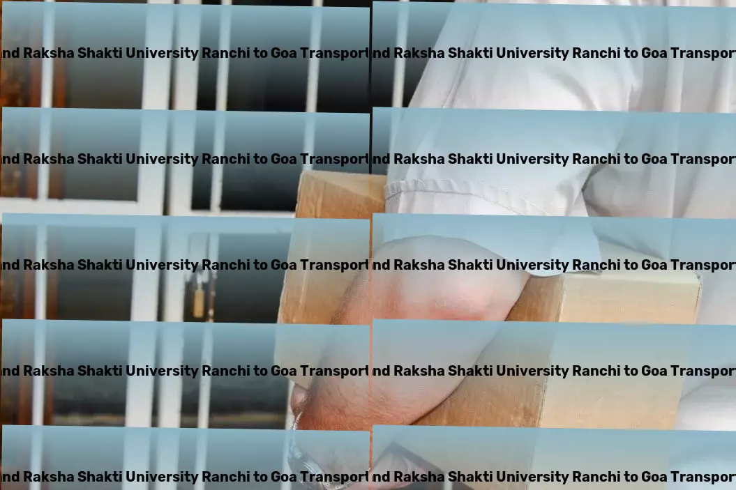 Jharkhand Raksha Shakti University Ranchi to Goa Transport Eco-friendly and efficient - the new age of logistics in India! - High-capacity logistics operations