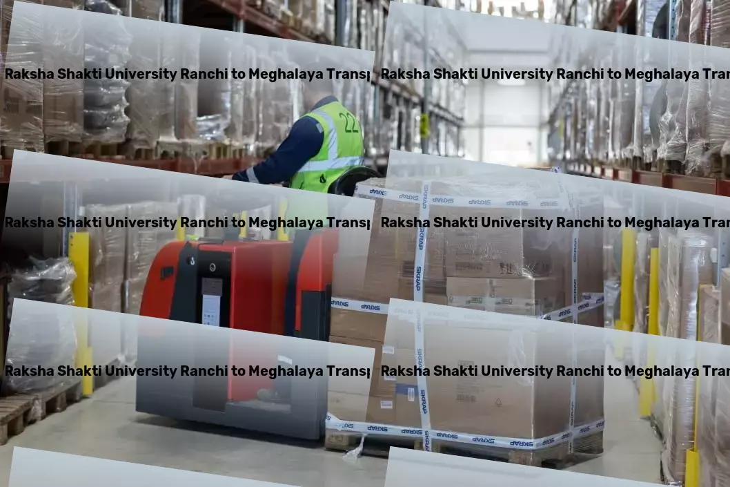 Jharkhand Raksha Shakti University Ranchi to Meghalaya Transport Unlock the world with our travel expertise! - Multi-regional freight forwarding