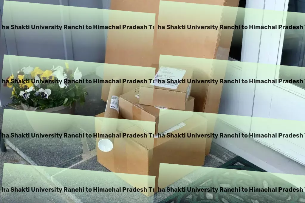 Jharkhand Raksha Shakti University Ranchi to Himachal Pradesh Transport Harness the power of top-notch Indian transportation services! - Heavy cargo delivery