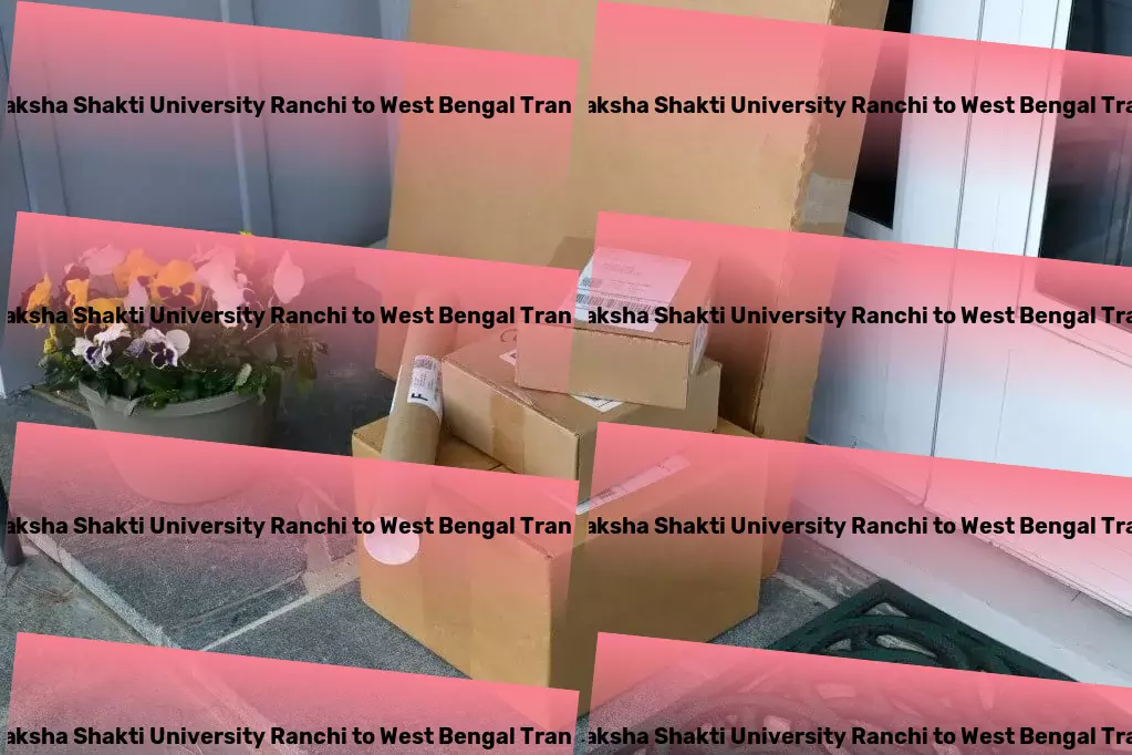 Jharkhand Raksha Shakti University Ranchi to West Bengal Transport Empower your educational journey now! - Multi-city logistics services