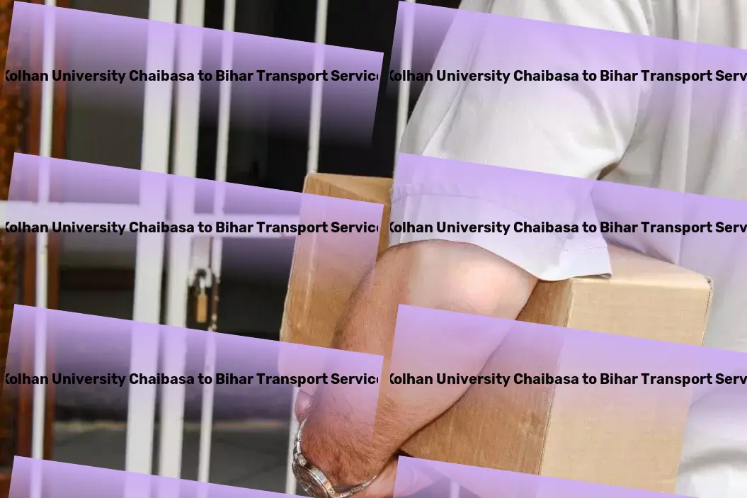 Kolhan University Chaibasa to Bihar Transport Express parcel services