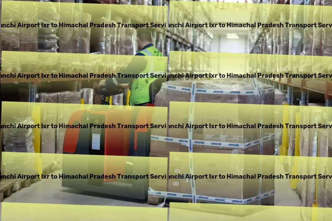 Ranchi Airport Ixr to Himachal Pradesh Transport Efficient cargo moving solutions