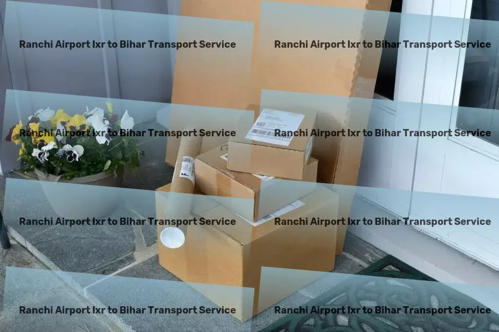 Ranchi Airport Ixr to Bihar Transport Nationwide freight solutions