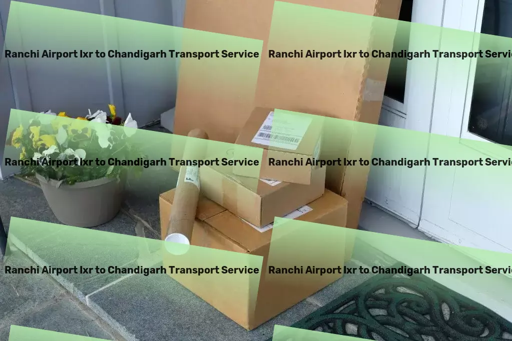 Ranchi Airport Ixr to Chandigarh Transport Seamless transit experiences across Indian territories! - High-volume transport logistics