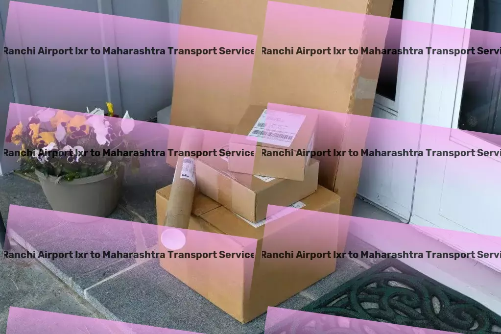 Ranchi Airport Ixr to Maharashtra Transport Savor gourmet flavors from around the world! - High-speed goods shipment services