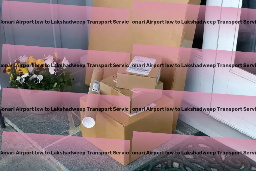 Sonari Airport Ixw to Lakshadweep Transport Travel redefined with our innovative solutions! - Express parcel delivery