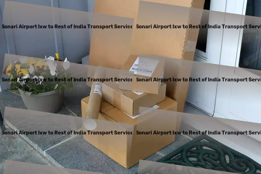 Sonari Airport Ixw to Rest Of India Transport Experience the difference with our smart transport strategies in India! - Industrial package forwarding