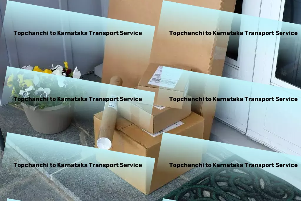 Topchanchi to Karnataka Transport Seamless, efficient, and reliable goods transit services in India! - Long-distance shipping services