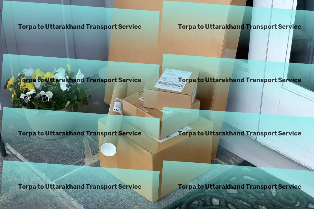 Torpa to Uttarakhand Transport Transforming travel into a seamless experience! - Citywide goods delivery