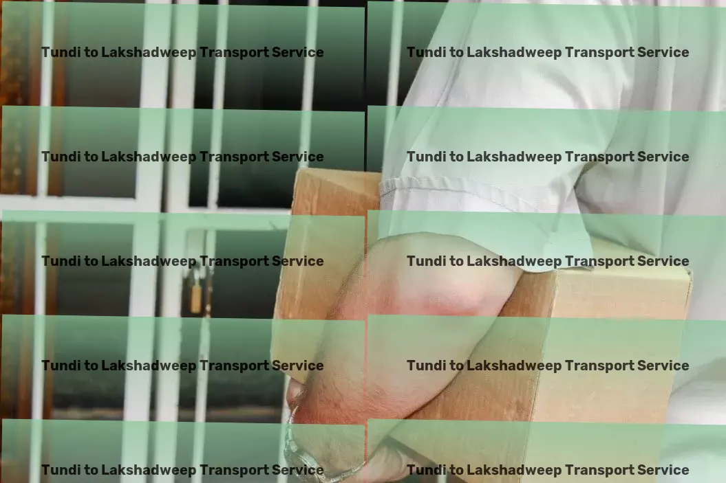 Tundi to Lakshadweep Transport Leverage our skills for unparalleled transport service in India. - Home goods moving