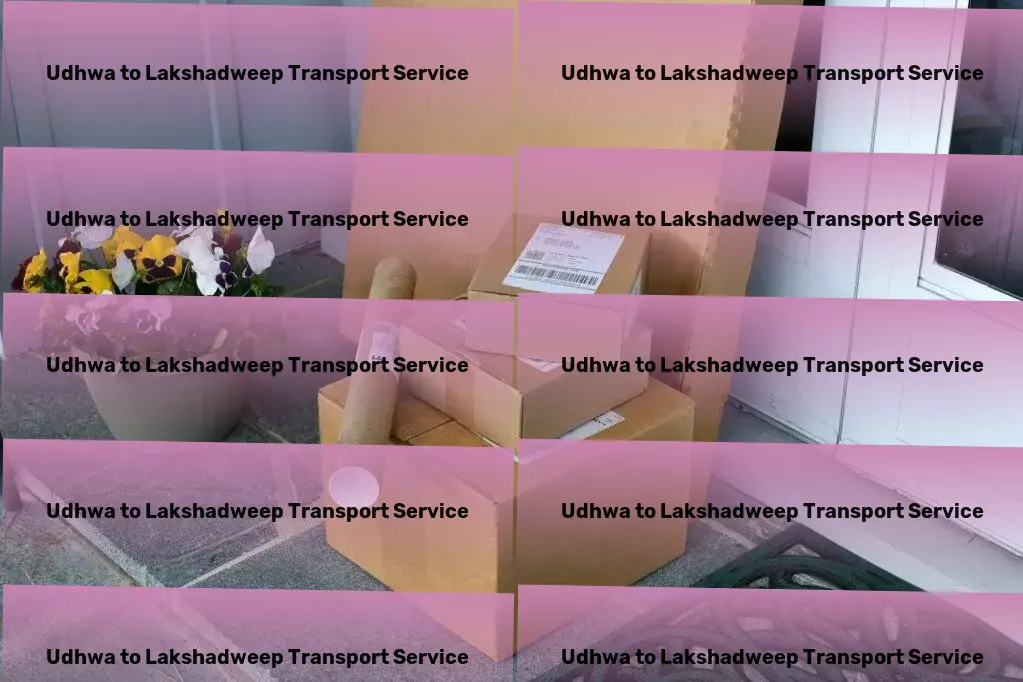 Udhwa to Lakshadweep Transport Your shipments, our priority - transforming Indian logistics! - Customized truckload shipping